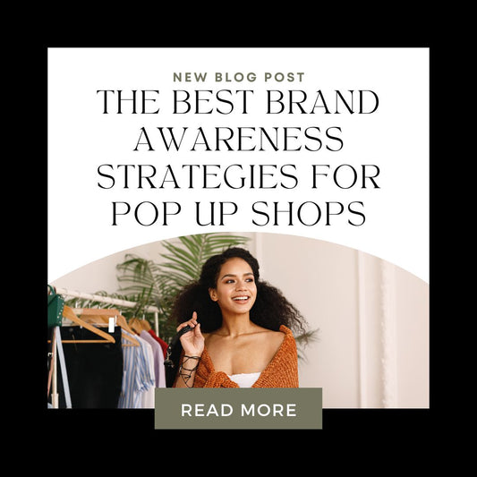 The Best Brand Awareness Strategies for Pop Up Shops