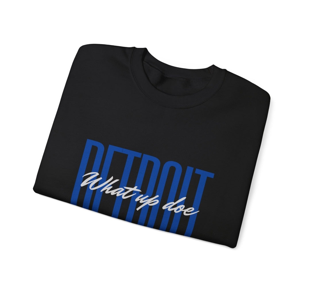 Detroit "What Up Doe" unisex Sweatshirts