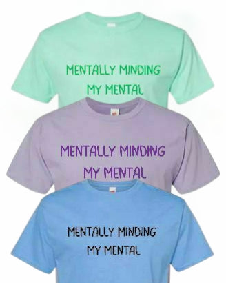 Mentally Minding My Mental Unisex T-shirts