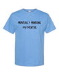 Mentally Minding My Mental Unisex T-shirts
